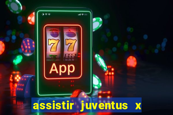 assistir juventus x bayer leverkusen futemax